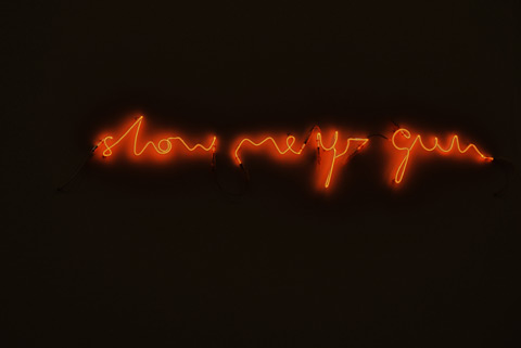 handwritten red neon light wall mounted art object. show me yr gun. Unique piece. Price on request. YLS Yvonne Lee Schultz